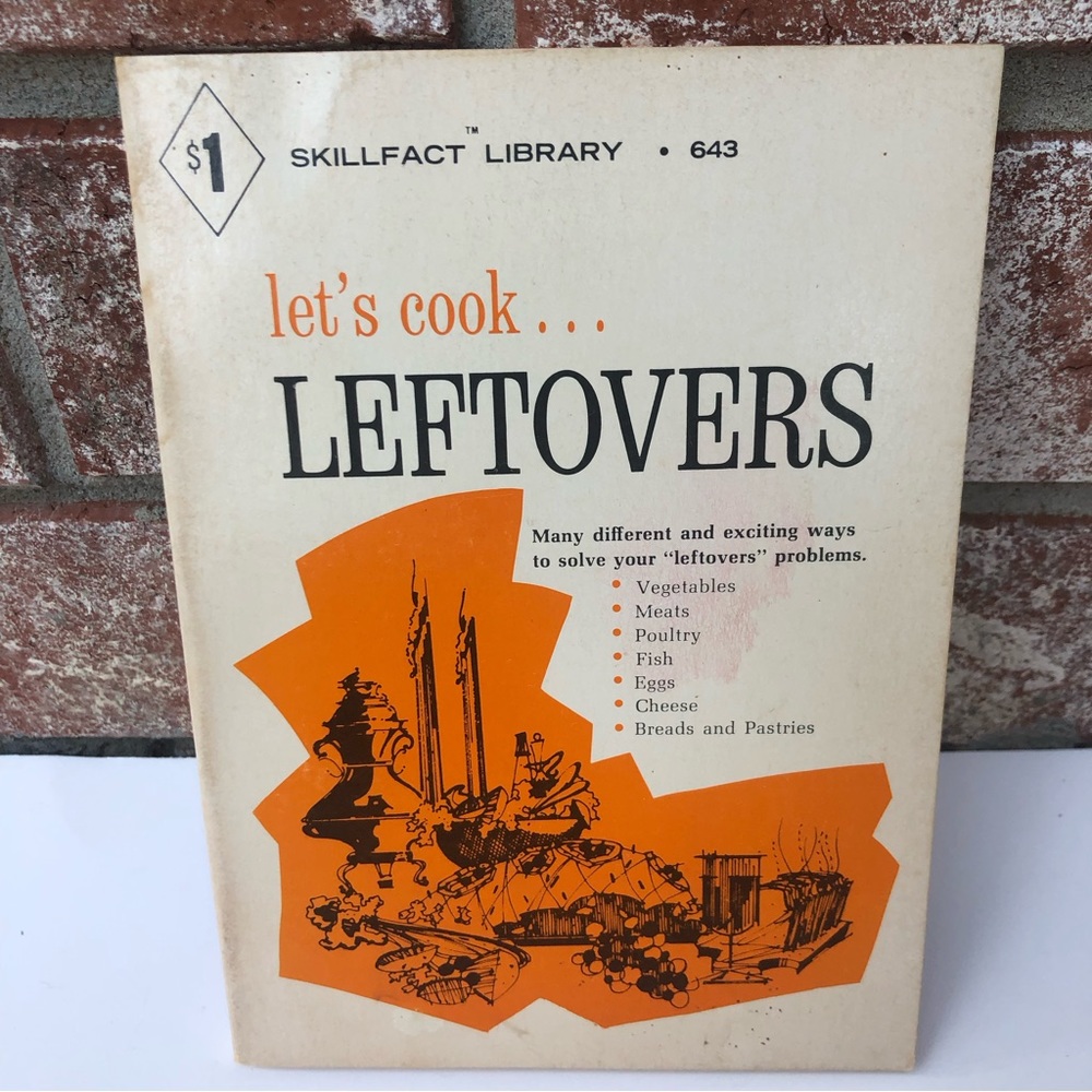 Let’s Cook Leftovers Robert Welborn Vintage Cookbook 1st Edition 1st Print